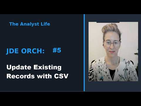 JDE ORCH #5: Update Existing Records From CSV File