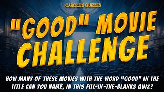 GOOD Movie Challenge: Name These 30 Movies With 'Good' In The Name!