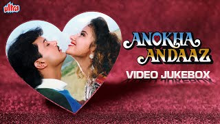 Anokha Andaaz Video Jukebox | Kumar Sanu And Alka Yagnik Hits | Manisha Koirala, Tej Sapru