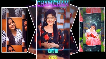 CHAM CHAM NEW TREND 🔥💯 XML FILE ALIGHT MOTION XML NEW TRENDING XML FILE HINDI 💥 INSTA TREND #xml