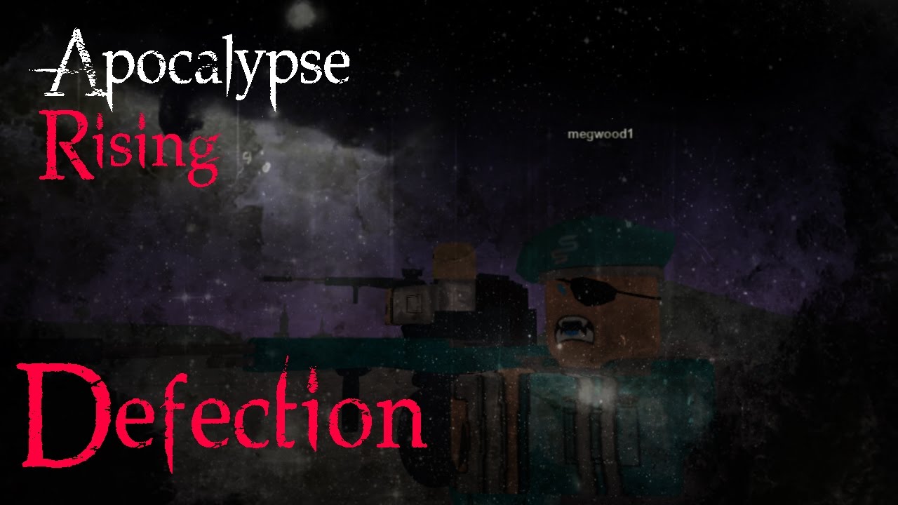 Apocalypse Rising Montage Defection Youtube - roblox apocalypse rising makarov montage dcannon69