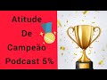 TER ATITUDE DE CAMPEÃO VAI FAZER VOCÊ CHEGAR MAIS RÁPIDO NOS 5% - MARILIA MAKEUP E LÉO OLIVEIRA