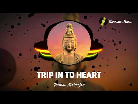 Trip in to Heart | NIRVANA MUSIC (Official Album) #meditation   #healingmusic