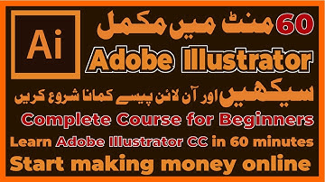 Adobe Illustrator Complete Course in Urdu / Hindi in 60 minutes