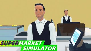 大流行中のスーパーマーケット経営ゲーム『Supermarket Simulator』 #１１