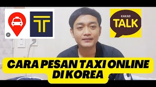CARA PESAN TAKSI DI KOREA || SANGAT CEPAT DAN MUDAH untuk Tki Korea