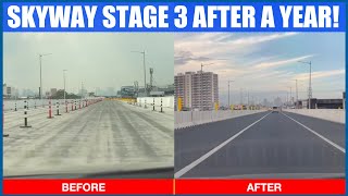 SKYWAY STAGE 3 AFTER 1 YEAR | BEFORE & AFTER