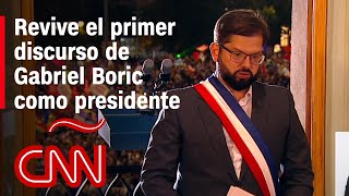 Primer discurso de Gabriel Boric como presidente de Chile, revívelo completo