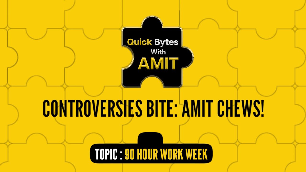 Quick Bytes with Amit | 90-Hour Work Week - YouTube