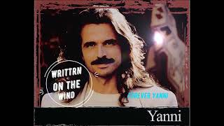 written on the wind @Yanni