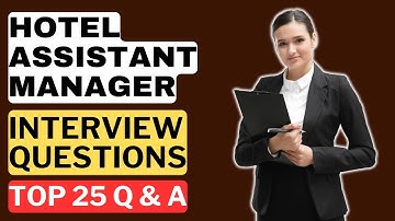 Hotel Assistant Manager Interview Questions and Answers for 2025