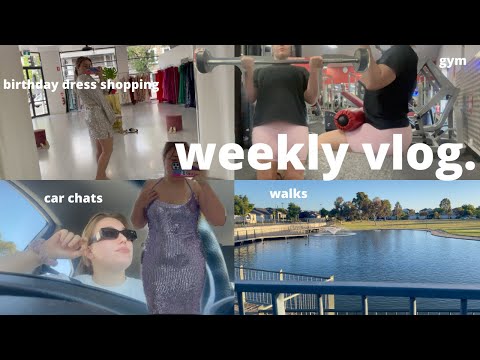 WEEKLY VLOG: BIRTHDAY DRESS SHOPPING,WORK, GYM