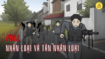 [Full] Nhân loại và tân nhân loại | Chuối sub