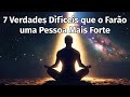 7 verdades difceis que o faro uma pessoa mais forte