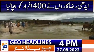 Geo News Headlines 4 PM | Flood Updates | 27th August 2022