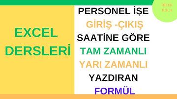 EXCEL DE TOPLAM MESAİ SAAİTİNE GÖRE TAM ZAMANLI / YARI ZAMANLI FORMÜL YAZIMI