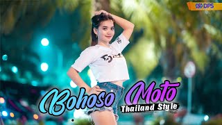 DJ BOHOSO MOTO (Thailand Style) - xDJ ACAN