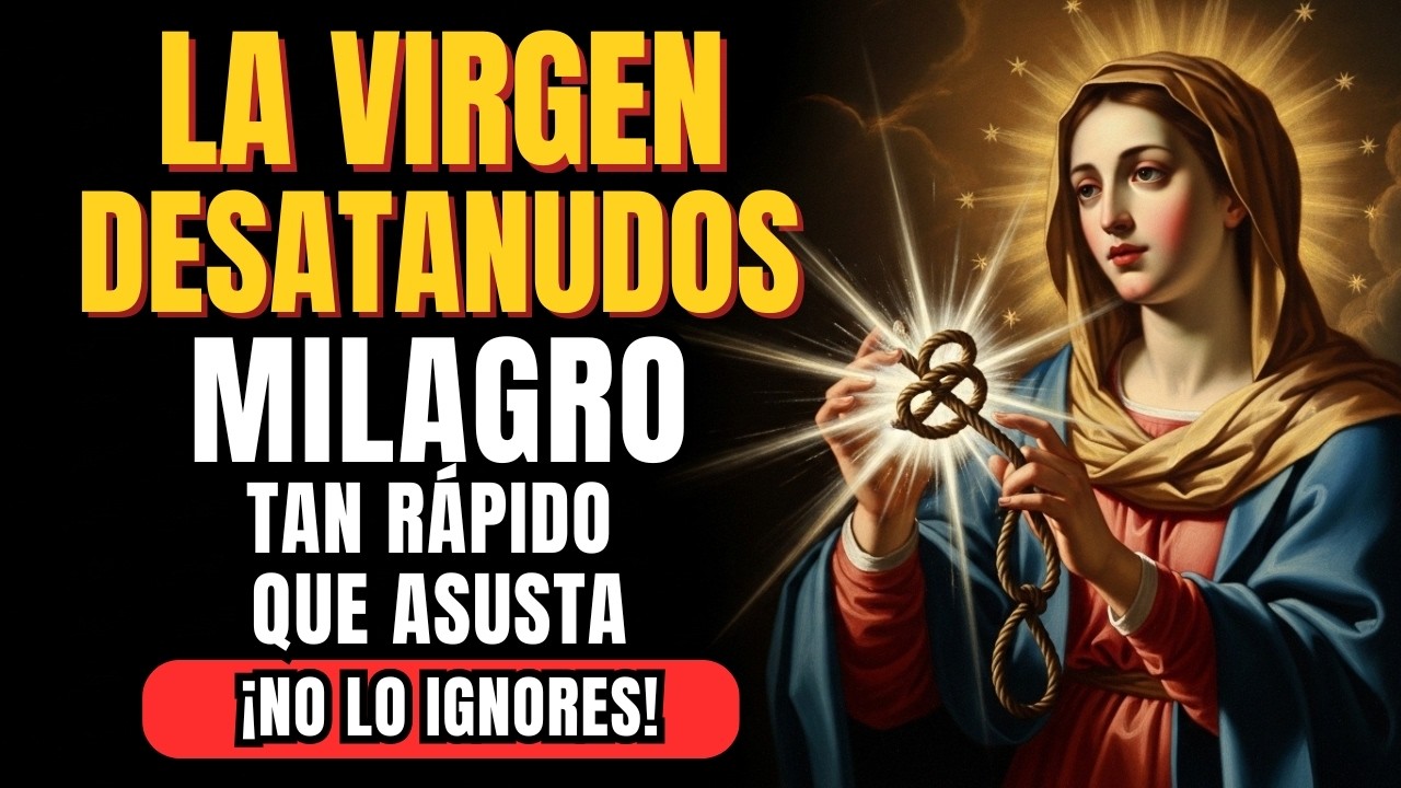 ❤️🙏 ORACIÓN a la Virgen María Desatanudos para un CASO DIFÍCIL (URGENTE)