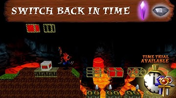 Level 6 - Switch Back In Time (Crash Bandicoot: Back In Time - v0.93)