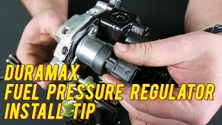 Duramax Fuel Pressure Regulator  Installation Tips