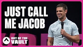 Just Call Me Jacob | Out Of The Vault | Pastor Steven Furtick | Elevation Church