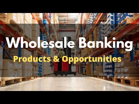 Wholesale Banking | Wholesale Banking Products & Opportunities | JAIIB PPB