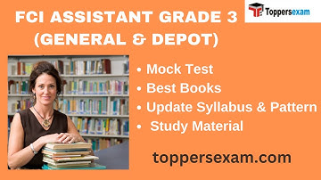 FCI ASSISTANT GRADE 3 (GENERAL & DEPOT) Mock Test | Best Books | Update Syllabus & Pattern