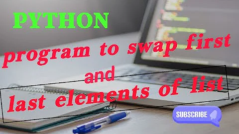 python program to swap first and last elements of list.