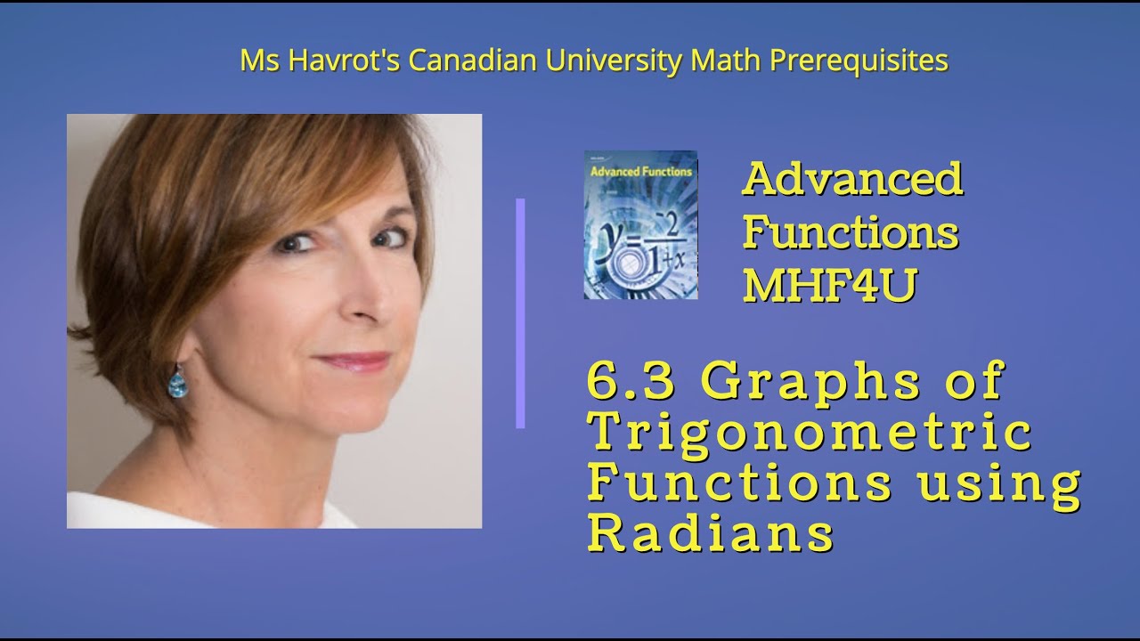⁣Advanced Functions 6.3 Graphs of Trigonometric functions using radians