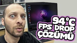 Sıcaklıkları Tavan Yapan Oyuncu Laptopunun FPS / Drop Sorunu - Çözüldü