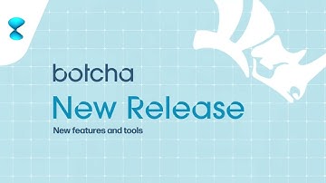 Botcha 2024.1 New release out now