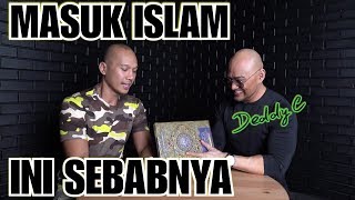 INI SEBAB DEDDY CORBUZIER MASUK ISLAM