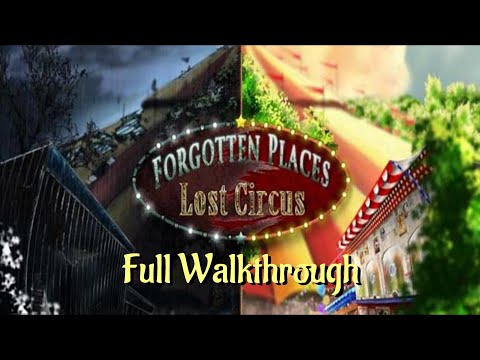 Letu0027s Play - Forgotten Places 1 - Lost Circus - Full Walkthrough
