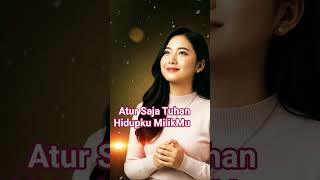 Atur Saja Tuhan hidupku Milikmu  Lagu Rohani Menyentuh Hati 2026  Penyerahan Hidup Penuh Makna