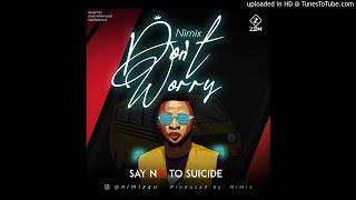 Nimix-Dont Worry (official audio)