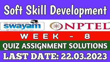 Soft Skill Development || NPTEL week 8 assignment answers 2023 #nptel #softskills #skumaredu
