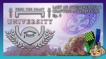 FTB University Ep. 9  Lazy AE & Setting Crafting Automation!!