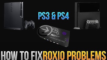 How to Fix Roxio Problems on Both PS3 and PS4