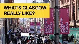 Whats Glasgow Really Like?