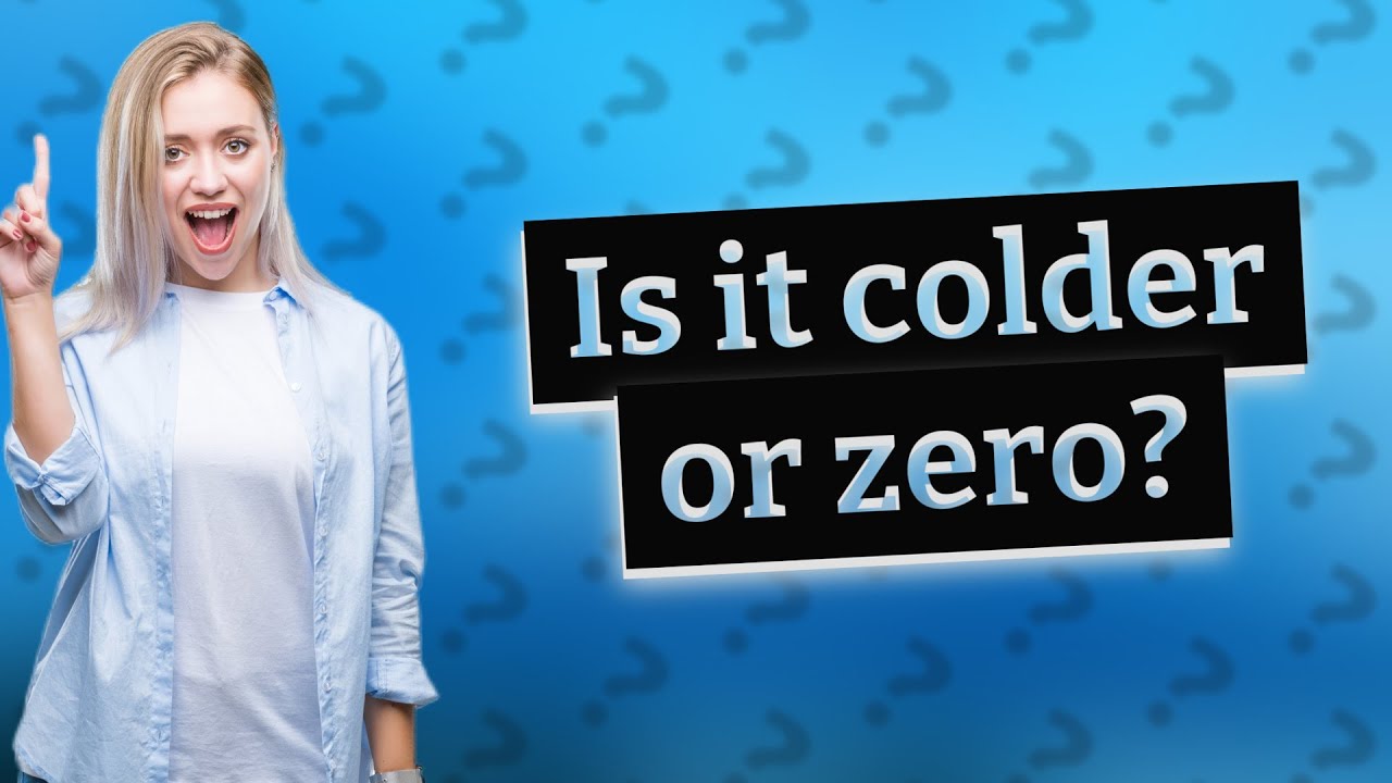 Is it colder or zero? YouTube