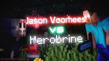 Jason Voorhees Vs Herobrine (My Version) - Minecraft Animation