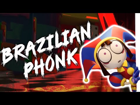 THE AMAZING DIGITAL CIRCUS (BRAZILIAN PHONK)