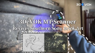 3DeVOK MT 3D Scanning Empowers Cultural Heritage - Southern Song Brick Carvings from Liuhe Pagoda