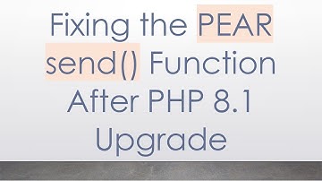 Fixing the PEAR send() Function After PHP 8.1 Upgrade