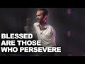 NICK VUJICIC // BLESSED ARE THOSE WHO PERSEVERE