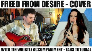 Freed From Desire Cover & Tin Whistle Accompaniment Tutorial With