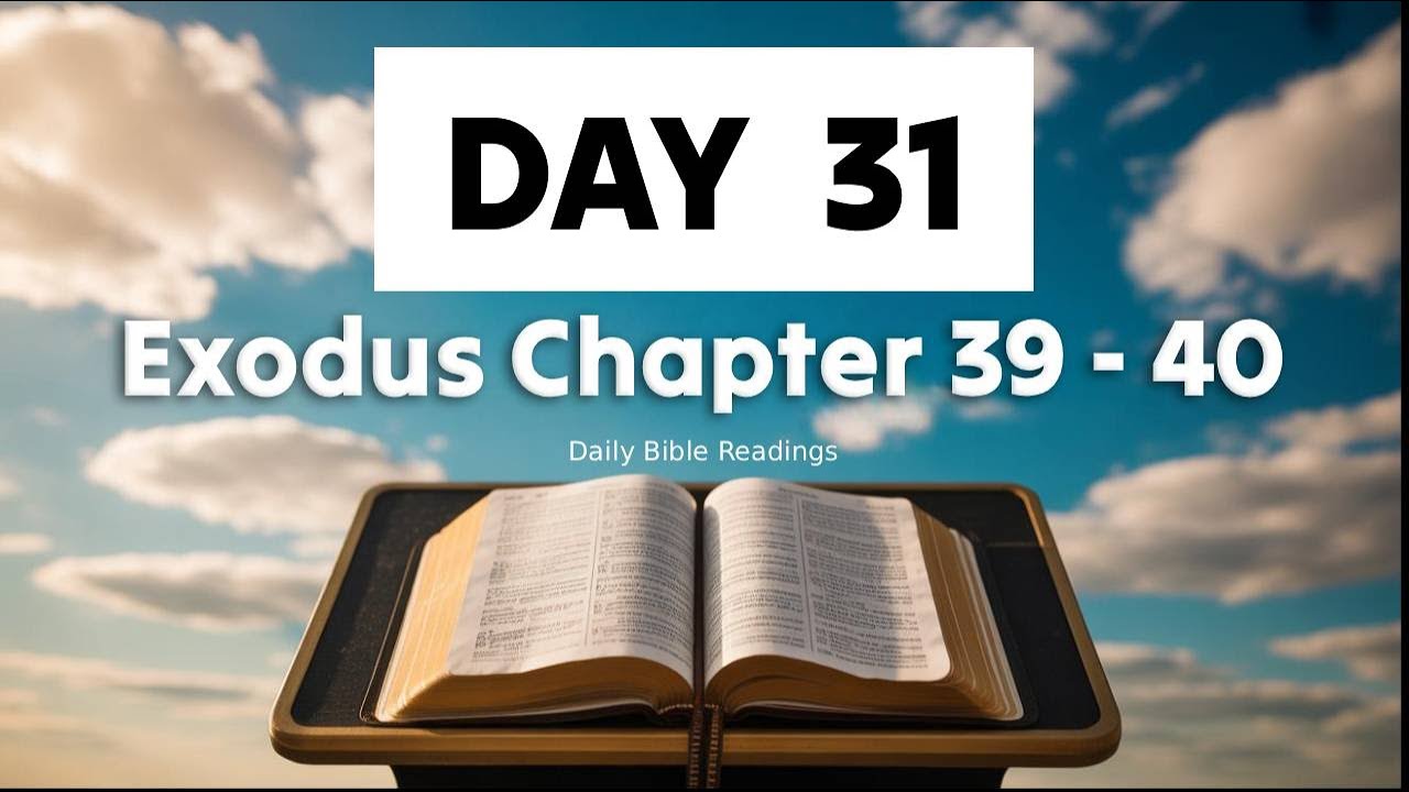 Exodus Chapter 39 - 40 | Bible Daily Reading | Read the Bible in a Year ...