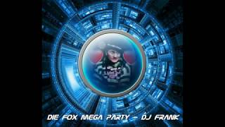Die Fox Mega Party - DJ  Frank