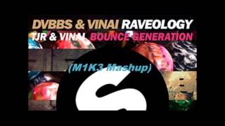 Bounceology Raveration - VINAI, TJR and DVBBS (M1K3 mashup)