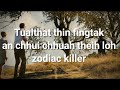 Tual that thin fingtak an chhui chhuah theih loh zodiac killer